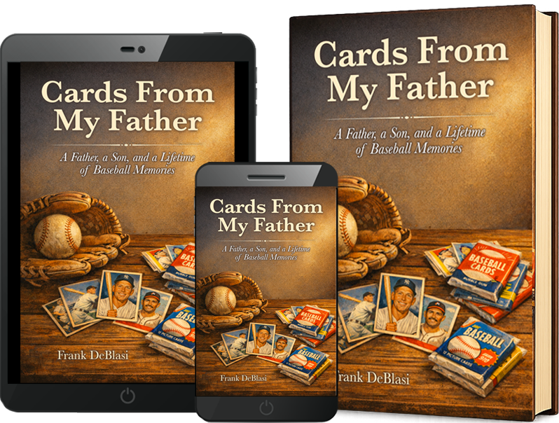 cards from my father | a father, a son, a lifetime of baseball memories